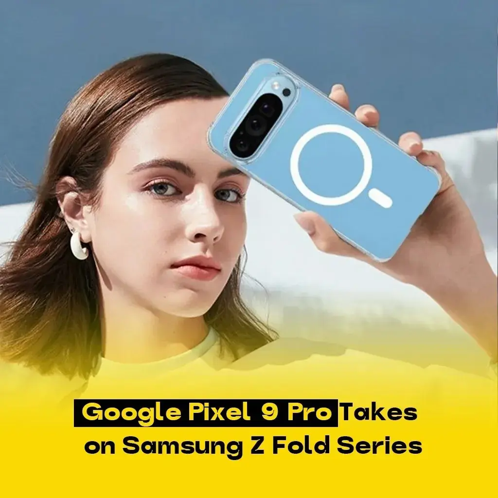 Google Pixel 9 Pro Takes on Samsung Z Fold Series