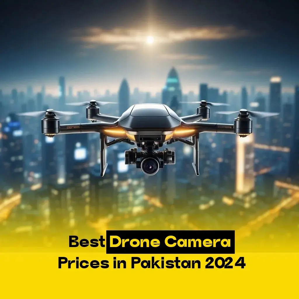 Best Drone Camera Prices in Pakistan 2024