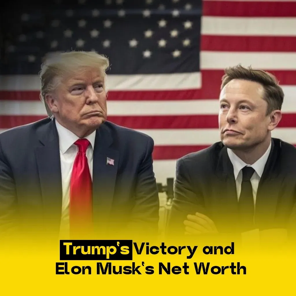 Trump’s Victory and Elon Musk’s Net Worth