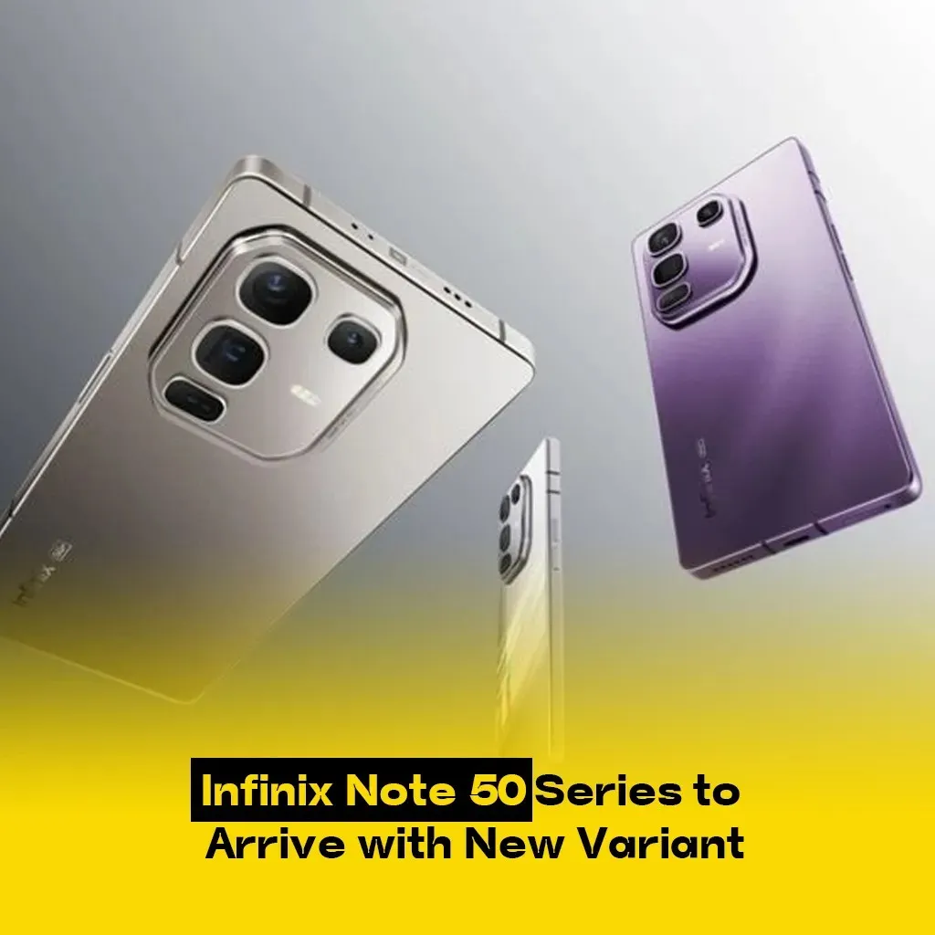Infinix Note 50 Series to Arrive with New Variant